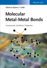 Molecular Metal-Metal Bonds : Compounds, Synthesis, Properties - Book