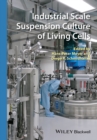 Industrial Scale Suspension Culture of Living Cells - Book