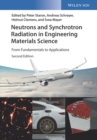 Neutrons and Synchrotron Radiation in Engineering Materials Science : From Fundamentals to Applications - Book
