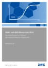 MAK- und BAT-Werte-Liste 2013 : Maximale Arbeitsplatzkonzentrationen und Biologische Arbeitsstofftoleranzwerte. Senatskommission zur - Book
