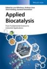 Applied Biocatalysis : From Fundamental Science to Industrial Applications - Book