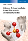 Calcium Orthophosphate-Based Bioceramics and Biocomposites - Book