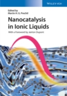 Nanocatalysis in Ionic Liquids - Book