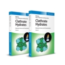 Clathrate Hydrates, 2 Volumes : Molecular Science and Characterization - Book