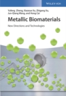 Metallic Biomaterials : New Directions and Technologies - Book