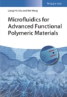 Microfluidics for Advanced Functional Polymeric Materials - Book