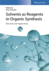 Solvents as Reagents in Organic Synthesis : Reactions and Applications - Book