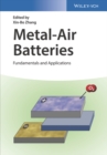 Metal-Air Batteries : Fundamentals and Applications - Book