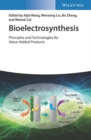 Bioelectrosynthesis : Principles and Technologies for Value-Added Products - Book