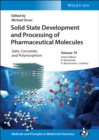 Solid State Development and Processing of Pharmaceutical Molecules : Salts, Cocrystals, and Polymorphism - Book