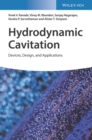 Hydrodynamic Cavitation : Devices, Design and Applications - Book