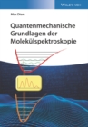 Quantenmechanische Grundlagen der Molekulspektroskopie - Book