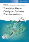 Transition Metal-Catalyzed Carbene Transformations - Book