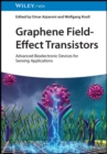Graphene Field-Effect Transistors : Advanced Bioelectronic Devices for Sensing Applications - Book