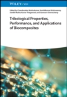 Tribological Properties, Performance, and Applications of Biocomposites - Book