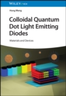 Colloidal Quantum Dot Light Emitting Diodes : Materials and Devices - Book