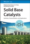 Solid Base Catalysts : Synthesis, Characterization, and Applications - Book
