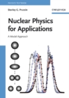 Nuclear Physics for Applications : A Model Approach - Book