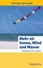 Mehr als Sonne, Wind und Wasser : Energie fur eine neue AEra - Book