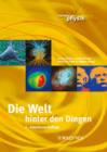 Die Welt Hinter Den Dingen : Highlights Der Physik - Book