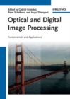 Optical and Digital Image Processing : Fundamentals and Applications - Book