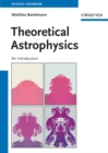 Theoretical Astrophysics : An Introduction - Book