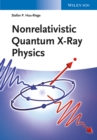 Nonrelativistic Quantum X-Ray Physics - Book