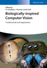 Biologically Inspired Computer Vision : Fundamentals and Applications - Book