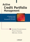 Active Credit Portfolio Management : A Practical Guide to Credit Risk Management Strategies - Book