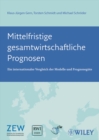 Mittelfristige gesamtwirtschaftliche Prognosen : Ein internationaler Vergleich der Modelle und Prognosegute - Book