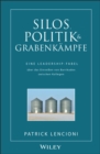 Silos, Politik & Grabenkampfe : Eine Leadership-Fabel uber das Einreissen von Barrikaden zwischen Kollegen - Book