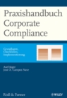 Praxishandbuch Corporate Compliance : Grundlagen, Checklisten, Implementierung - Book