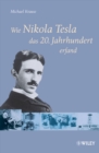 Wie Nikola Tesla das 20. Jahrhundert erfand - Book