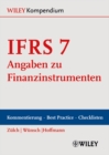 IFRS 7 - Angaben Zu Finanzinstrumenten : Kommentierung, Best Practice Und Checklisten - Book