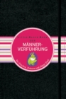 Das Little Black Book der Mannerverfuhrung : Von Froschen, Prinzen und Happy Ends - Book