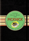 Das Little Black Book vom Picknick : Dinieren auf der Decke - von romantisch bis spontan - Book