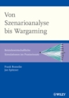 Von Szenarioanalyse bis Wargaming : Betriebswirtschaftliche Simulationen im Praziseinsatz - Book