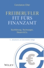 Freiberufler - Fit furs Finanzamt : Buchfuhrung, Rechnungen, Steuern & Co. - Book