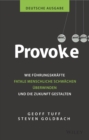 Provoke - deutsche Ausgabe : Wie Fuhrungskrafte fatale menschliche Schwachen uberwinden und die Zukunft gestalten - Book
