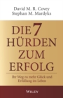 Die 7 Hurden des Erfolgs : Ihr Weg zu mehr Gluck und Erfullung im Leben - Book