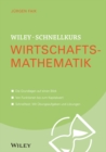 Wiley-Schnellkurs Wirtschaftsmathematik - Book