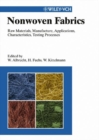 Nonwoven Fabrics : Raw Materials, Manufacture, Applications, Characteristics, Testing Processes - eBook