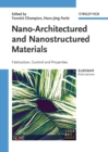 Nano-Architectured and Nanostructured Materials : Fabrication, Control and Properties - eBook