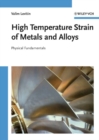 High Temperature Strain of Metals and Alloys : Physical Fundamentals - eBook