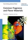 Common Fragrance and Flavor Materials : Preparation, Properties and Uses - eBook
