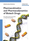 Pharmacokinetics and Pharmacodynamics of Biotech Drugs : Principles and Case Studies in Drug Development - eBook