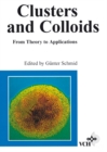 Clusters and Colloids : From Theory to Applications - eBook