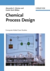 Chemical Process Design : Computer-Aided Case Studies - eBook