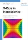 X-Rays in Nanoscience : Spectroscopy, Spectromicroscopy, and Scattering Techniques - eBook