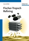 Fischer-Tropsch Refining - eBook